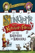 Stinkbomb and Ketchup-Face and the Badness of Badgers - John Dougherty