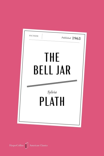 The Bell Jar American Classics Edition - Sylvia Plath