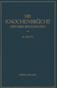 Cover-Bild zum Titel 'Die Knochenbrüche und ihre Behandlung' von 'H. Matti'