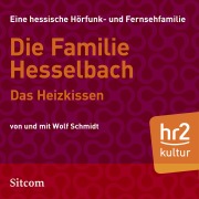 Cover-Bild zum Titel 'Die Familie Hesselbach - Das Heizkissen' von 'Wolf Schmidt'