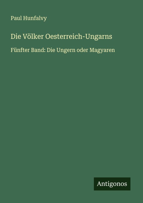 Die Völker Oesterreich-Ungarns - Paul Hunfalvy