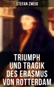 Cover-Bild zum Titel 'Triumph und Tragik des Erasmus von Rotterdam' von 'Stefan Zweig'