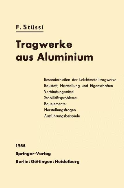 Tragwerke aus Aluminium - Fritz Stüssi