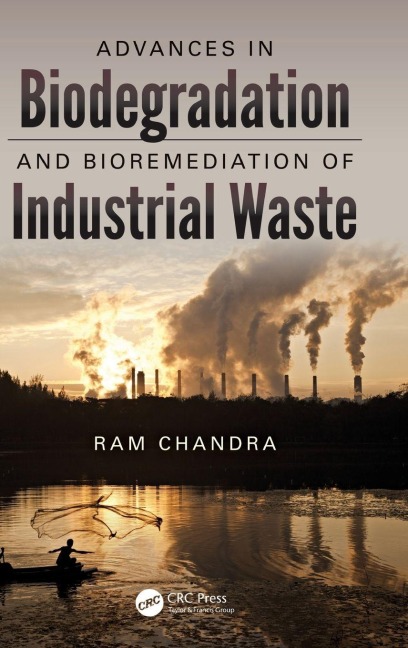 Advances in Biodegradation and Bioremediation of Industrial Waste - 