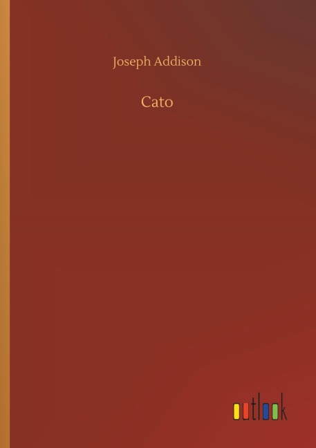 Cato - Joseph Addison
