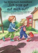 Cover-Bild zum Titel 'Ich pass gut auf mich auf! Bilderbuch-Sammelband' von 'Julia Volmert, Bärbel Spathelf, Susanne Szesny'