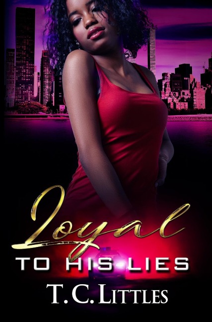 Loyal to His Lies - T. C. Littles