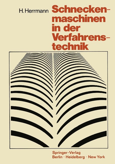 Schneckenmaschinen in der Verfahrenstechnik - Heinz Herrmann