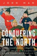 Cover-Bild zum Titel 'Conquering the North' von 'John Man'