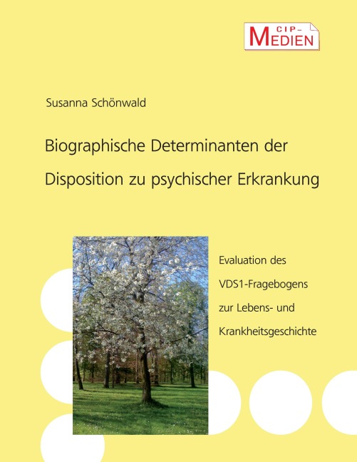 Biographische Determinanten der Disposition zu psychischer Erkrankung - Susanna Schönwald