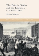 Cover-Bild zum Titel 'The British Soldier and his Libraries, c. 1822-1901' von 'Sharon Murphy'