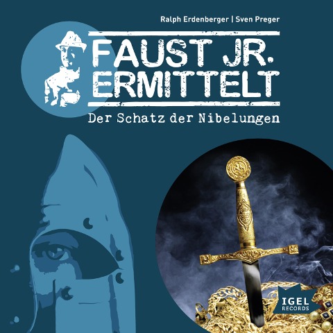 Faust jr. ermittelt. Der Schatz der Nibelungen - Ralph Erdenberger, Sven Preger