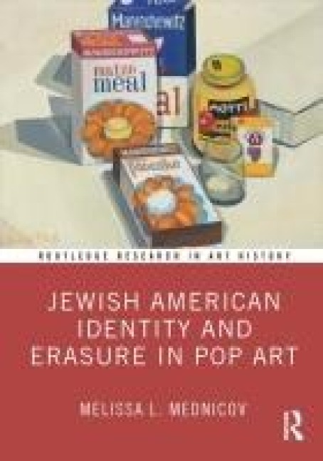 Jewish American Identity and Erasure in Pop Art - Melissa L Mednicov