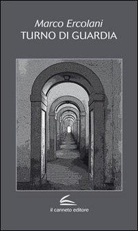 Turno di guardia - Marco Ercolani