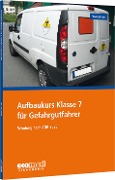Cover-Bild zum Titel 'Aufbaukurs Klasse 7 für Gefahrgutfahrer' von 'Werner Vermehren'