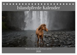 Islandpferde Kalender - Pferde von der Insel aus Feuer und Eis (Tischkalender 2026 DIN A5 quer), CALVENDO Monatskalender - Alexandra Voth