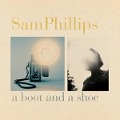 Cover-Bild zum Titel 'A Boot And A Shoe' von 'Sam Phillips'