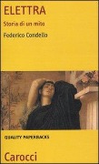 Cover-Bild zum Titel 'Elettra. Storia di un mito' von 'Federico Condello'