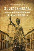 O juiz cordial - Gerardo Humberto Junior