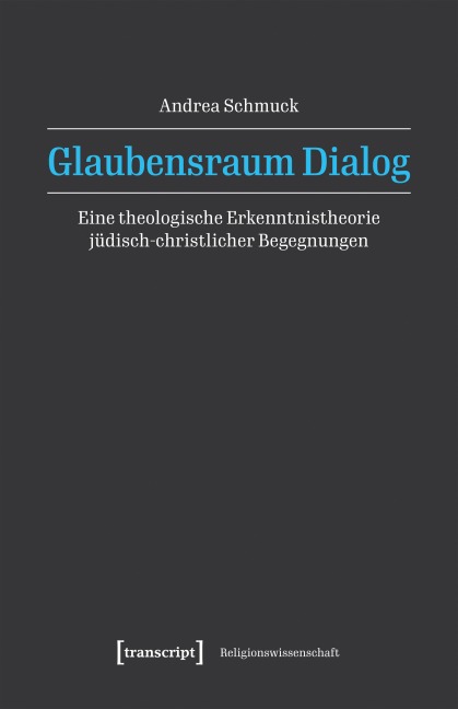Glaubensraum Dialog - Andrea Schmuck