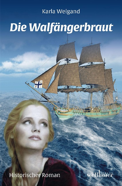 Die Walfängerbraut - Karla Weigand