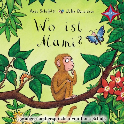 Wo ist Mami? - Julia Donaldson, Axel Scheffler