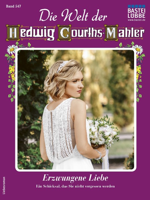 Die Welt der Hedwig Courths-Mahler 547 - Yvonne Uhl