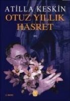 Otuz Yillik Hasret - Atilla Keskin