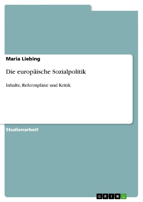 Die europäische Sozialpolitik - Maria Liebing