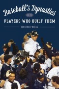 Cover-Bild zum Titel 'Baseball's Dynasties and the Players Who Built Them' von 'Jonathan Weeks'