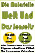 Cover-Bild zum Titel 'Die Materielle Welt Und Das Jenseits' von 'ShaykhPod German'