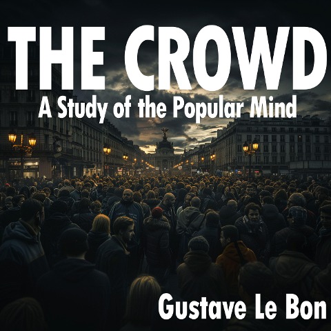 The Crowd - Gustave Le Bon