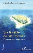 Cover-Bild zum Titel 'Sur le sable de l'île Tromelin' von 'Tardivel-Lacombe'