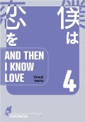 And Then I Know Love 4 - Honoji Tokita