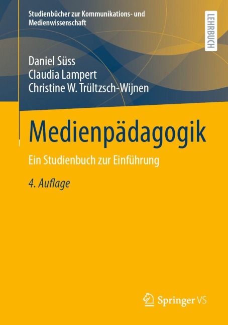 Medienpädagogik - Daniel Süss, Claudia Lampert, Christine W. Trültzsch-Wijnen