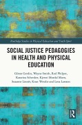 Cover-Bild zum Titel 'Social Justice Pedagogies in Health and Physical Education' von 'Göran Gerdin, Kjersti Mordal Moen, Lena Larsson, Wayne Smith, Rod Philpot'