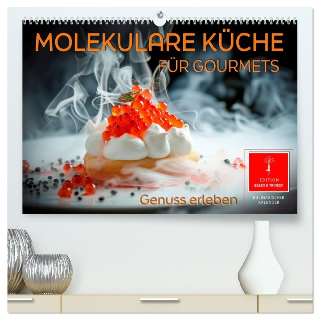 Molekulare Küche für Gourmets - Genuss erleben (hochwertiger Premium Wandkalender 2026 DIN A2 quer), Kunstdruck in Hochglanz - Peter Roder