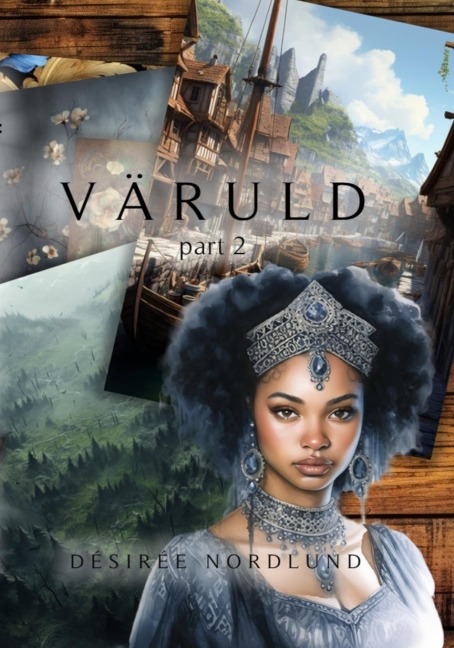 Väruld - part 2 - Désirée Nordlund