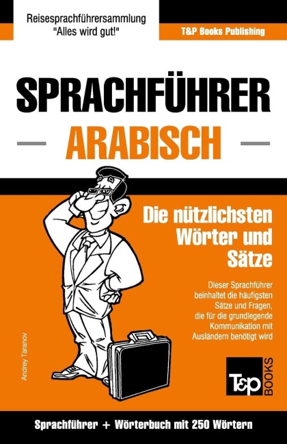 Sprachführer Deutsch-Arabisch und Mini-Wörterbuch mit 250 Wörtern - Andrey Taranov