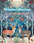 Cover-Bild zum Titel 'Winterdieren - Kleurboek voor natuurliefhebbers - Creatieve en ontspannende scènes uit de dierenwereld' von 'Harmony Art'