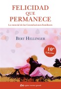 Cover-Bild zum Titel 'Felicidad que permanece : lo esencial de las constelaciones familiares' von 'Bert Hellinger'