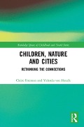 Cover-Bild zum Titel 'Children, Nature and Cities' von 'Claire Freeman, Yolanda van Heezik'