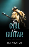 Cover-Bild zum Titel 'That Girl & This Guitar (Lonely Melodies, #1)' von 'Lexi Kingston'