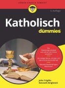 Cover-Bild zum Titel 'Katholisch für Dummies' von 'John Trigilio, Kenneth Brighenti'