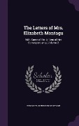 Cover-Bild zum Titel 'The Letters of Mrs. Elizabeth Montagu: With Some of the Letters of Her Correspondents, Volume 2' von 'Elizabeth Robinson Montagu'