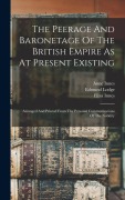 Cover-Bild zum Titel 'The Peerage And Baronetage Of The British Empire As At Present Existing: Arranged And Printed From The Personal Communications Of The Nobility' von 'Edmund Lodge, Anne Innes, Eliza Innes'