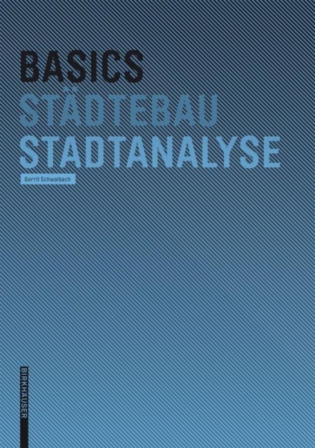 Basics Stadtanalyse - Gerrit Schwalbach