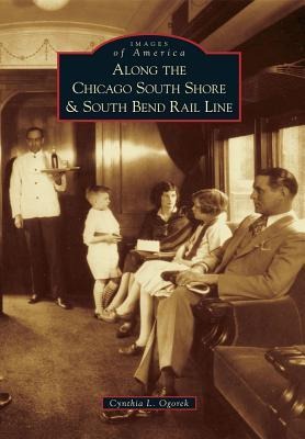 Along the Chicago South Shore & South Bend Rail Line - Cynthia L Ogorek