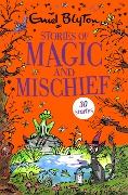 Cover-Bild zum Titel 'Stories of Magic and Mischief' von 'Enid Blyton'