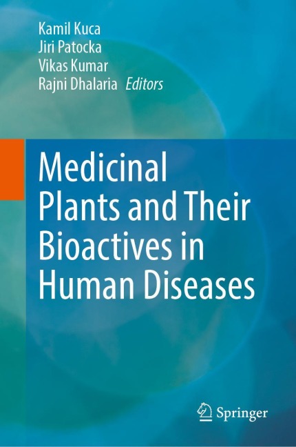 Medicinal Plants and Their Bioactives in Human Diseases - 